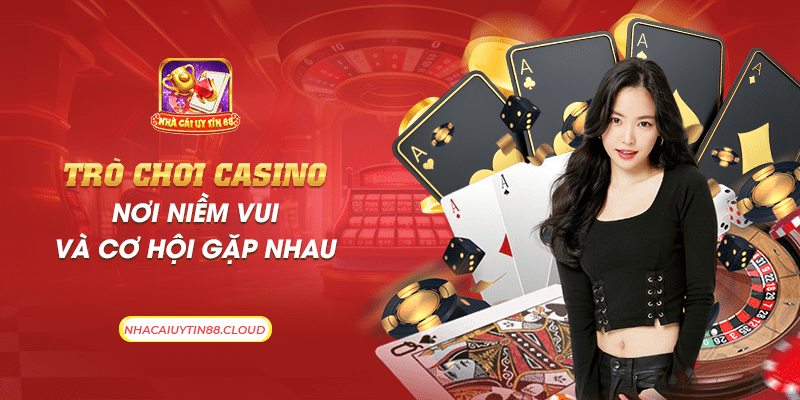 16 tro choi casino noi niem vui va co hoi gap nhau