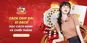 38 cach choi bai xi dach hoc cach danh va chien thang