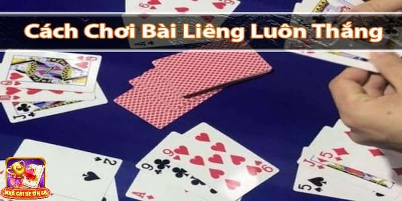 cách chơi bài liêng tại Manclub luôn thắng