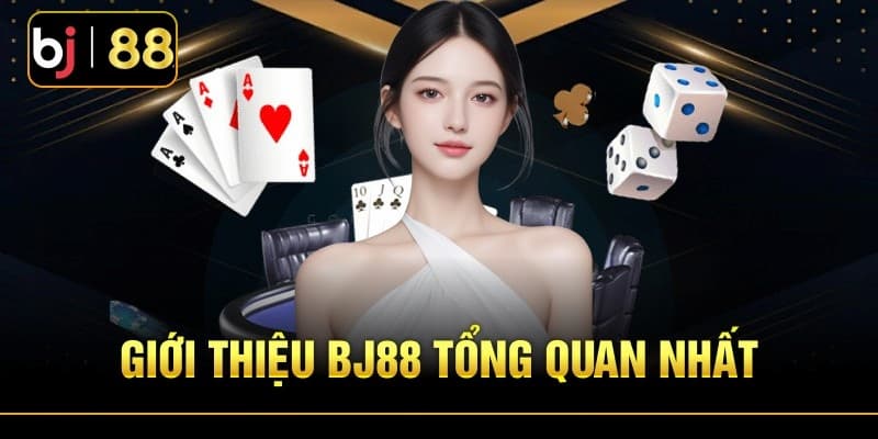 Bj88 – Đơn Vị Cung Cấp Trò Chơi Cá Cược Hàng Đầu Việt Nam 2 Đôi nét về sân chơi BJ88