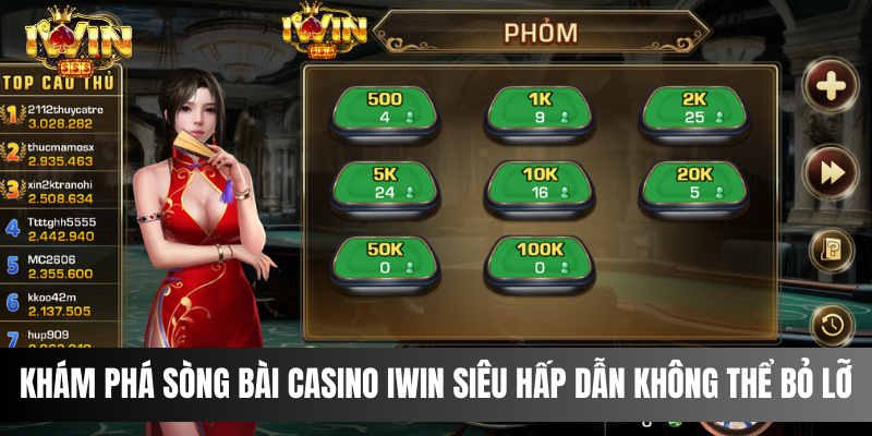 Khám phá sòng bài Casino IWIN siêu hấp dẫn không thể bỏ lỡ