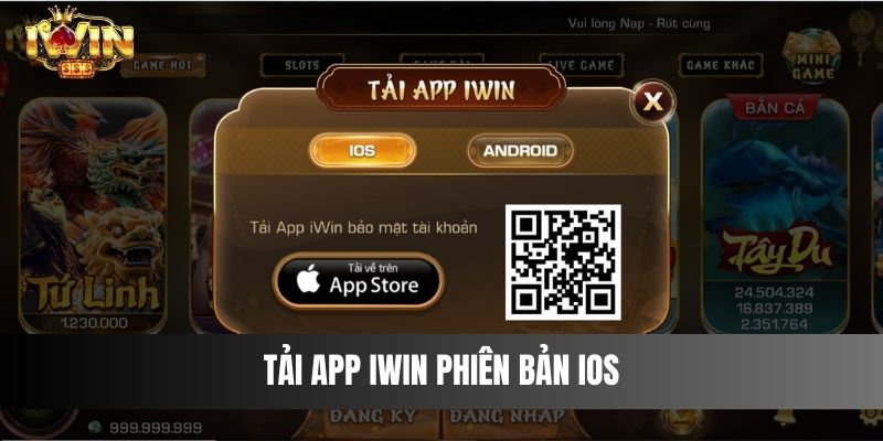 Ưu Điểm Khi Tải App IWIN Và Cách Tiến Hành Cho Tân Binh 3 Tải App IWIN phiên bản iOS